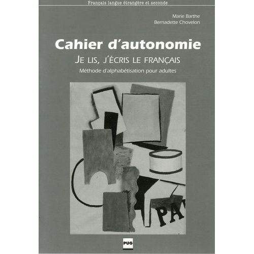 Je Lis, J'écris Le Français - Cahier D'autonomie