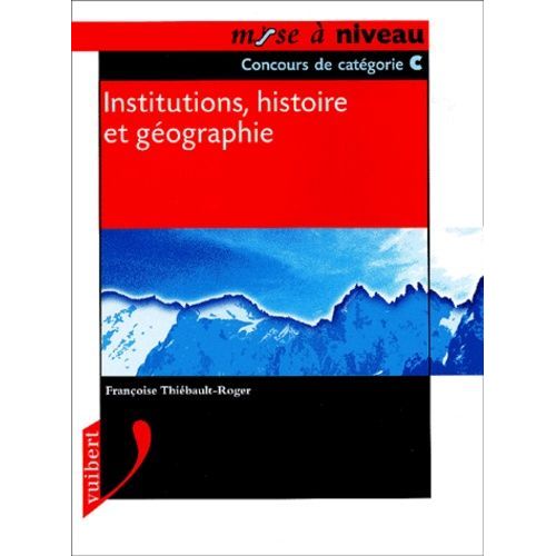 Institutions, Histoire Et Géographie - Concours De Catégorie C