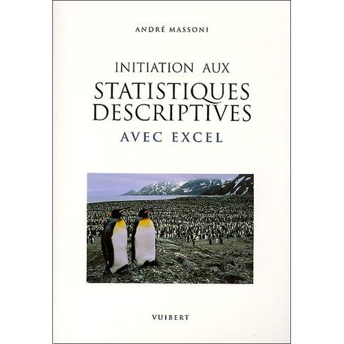 Initiation Aux Statistiques Descriptives Avec Excel - 2ème Édition