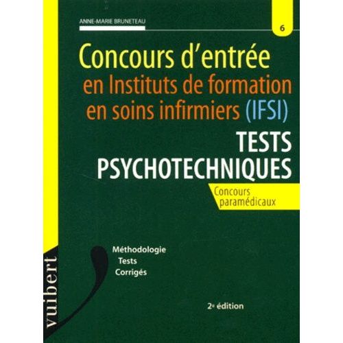 Concours D'entrée En Institut De Formation En Soins Infirmiers (Ifsi). - Tests Psychotechniques, 2ème Édition