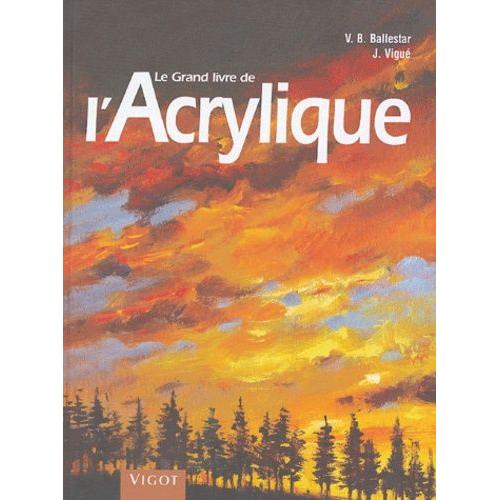 Le Grand Livre De L'acrylique