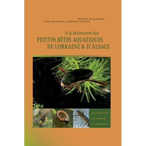 A La Découverte Des Petites Bêtes Aquatiques De Lorraine & D'alsace