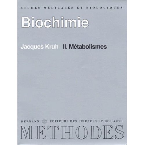 Biochimie Etudes Medicales Et Biologiques - Tome 2, Métabolismes, Édition 1989