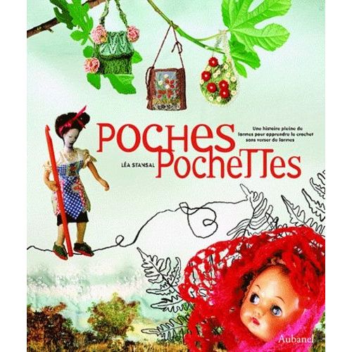 Poches Pochettes - Une Histoire Pleine De Larmes Pour Apprendre Le Crochet Sans En Verser