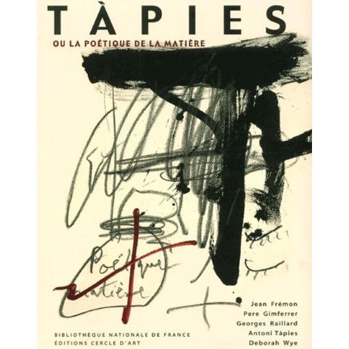 Tàpies Ou La Poétique De La Matière