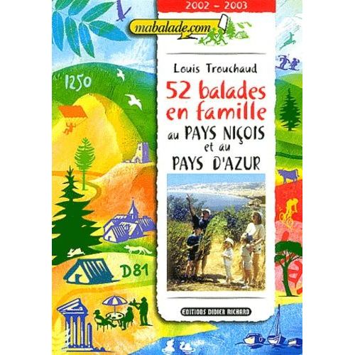 52 Balades En Famille Au Pays Niçois Et Au Pays D'azur - Edition 2002-2003