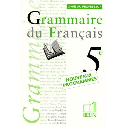 Grammaire 5eme Du Francais - Livre Du Professeur, Programme 1997