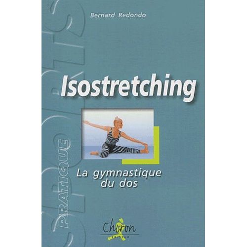 Isostretching - La Gymnastique Du Dos