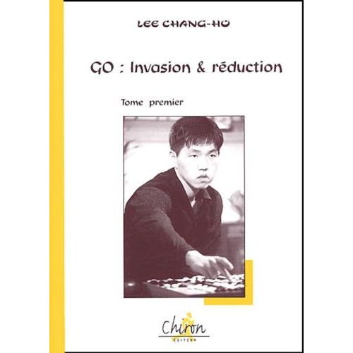 Go : Invasion Et Réduction - Tome 1