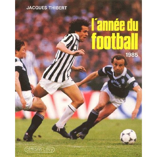 L'année Du Football 1985 - Numéro 13