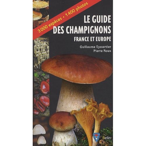 Le Guide Des Champignons - France Et Europe