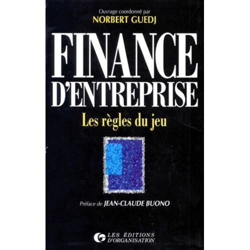 Finance D'entreprise - Les Règles Du Jeu