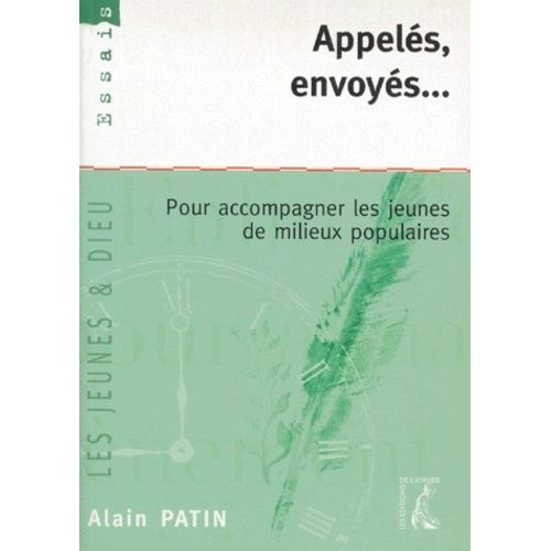 Appeles, Envoyes - Pour Accompagner Les Jeunes De Milieu Populaire