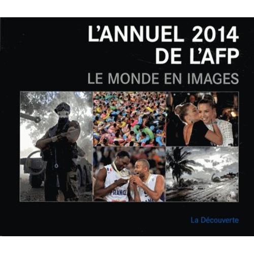 L'annuel 2014 De L'afp - Le Monde En Images