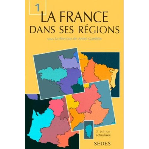La France Dans Ses Régions - Tome 1