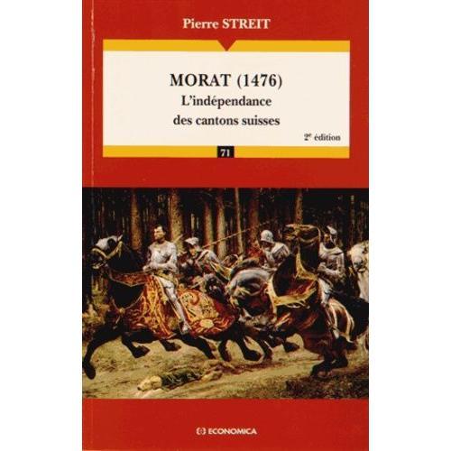 Morat (1476) - L'indépendance Des Cantons Suisses