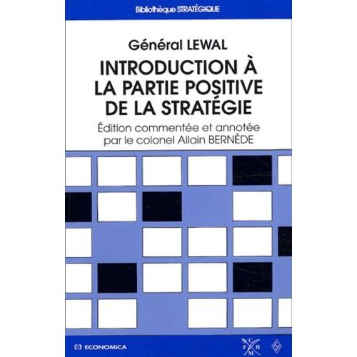 Introduction À La Partie Positive De La Stratégie - Edition Commentée Et Annotée Par Le Colonel Allain Bernède