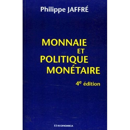 Monnaie Et Politique Monetaire - 4ème Édition