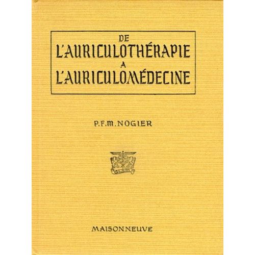 De L'auriculothérapie À L'auriculomédecine