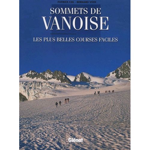 Sommets De Vanoise - Les Plus Belles Courses Faciles