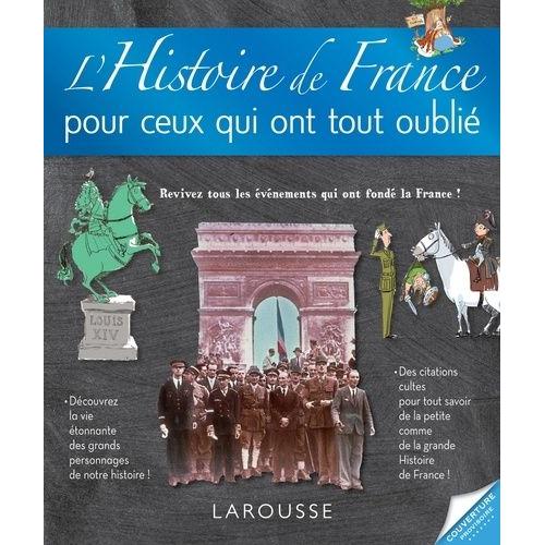 L'histoire De France Pour Ceux Qui Ont Tout Oublié