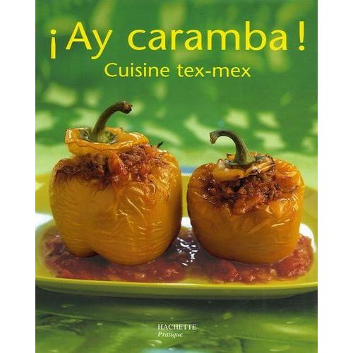 Ay Caramba ! - Cuisine Tex Mex