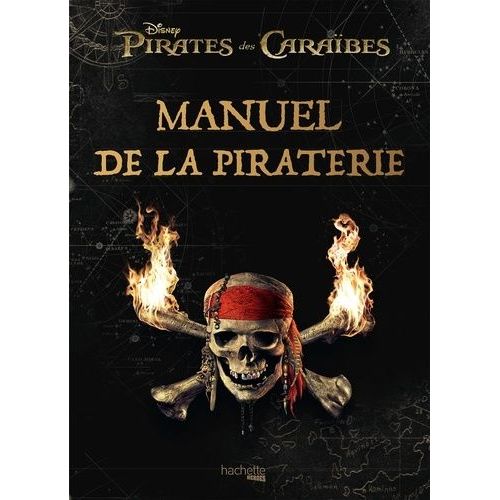 Le Manuel De La Piraterie Pirates Des Caraïbes