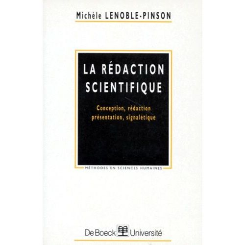 La Redaction Scientifique - Conception, Rédaction, Présentation, Signalétique
