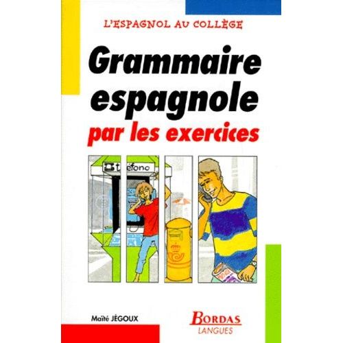 Grammaire Espagnole Par Les Exercices