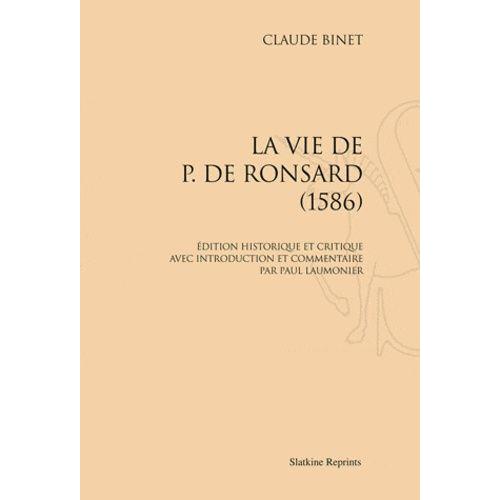 La Vie De Pierre De Ronsard - 1586