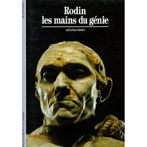 Rodin - Les Mains Du Génie