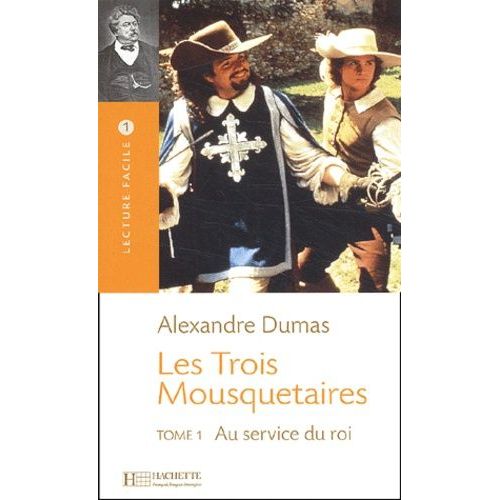Les Trois Mousquetaires - Tome 1, Au Service Du Roi