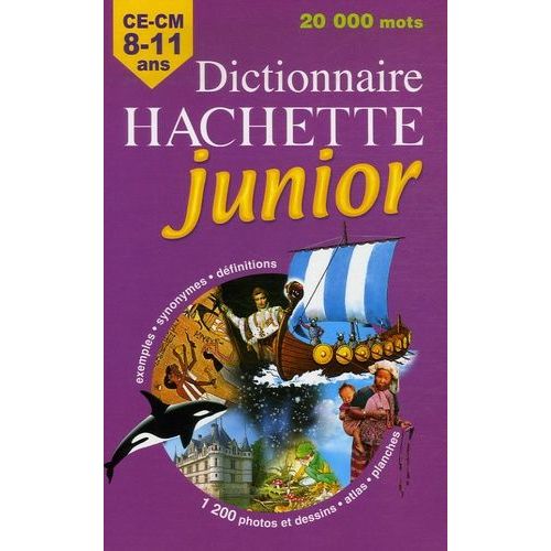 Dictionnaire Hachette Junior - Ce-Cm 8-11 Ans