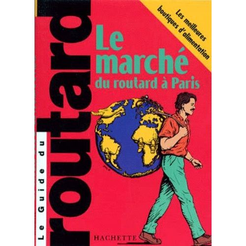 Le Marche Du Routard A Paris 1999/2000