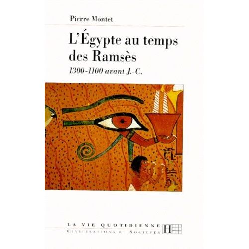 L'égypte Au Temps Des Ramsès - 1300-1100 Avant J.-C