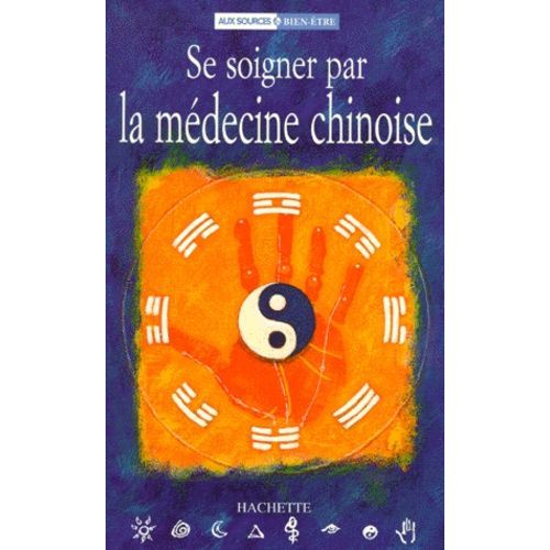Se Soigner Par La Médecine Chinoise
