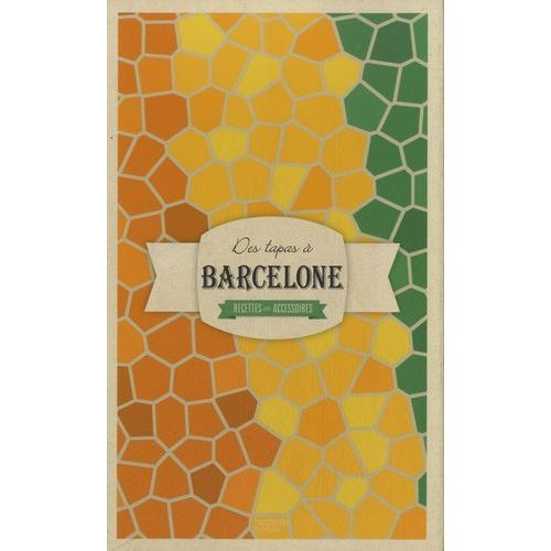 Des Tapas À Barcelone - Recettes Et Accessoires
