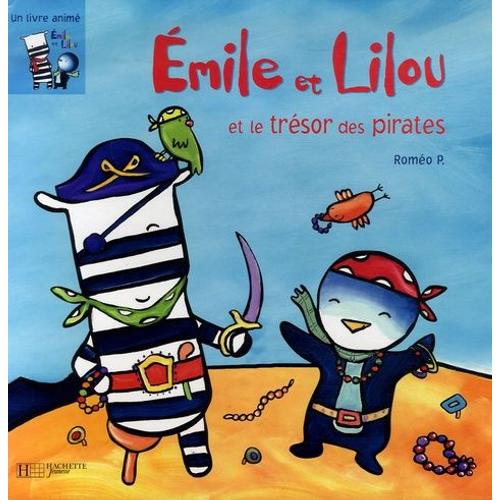 Emile Et Lilou - Emile Et Lilou Et Le Trésor Des Pirates