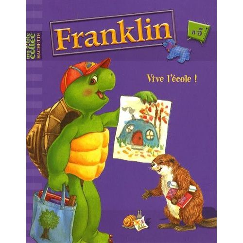 Franklin Tome 5 - Vive L'école !
