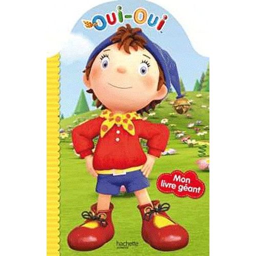 Oui-Oui - Mon Livre Géant