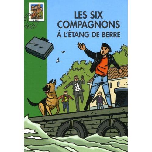 Les Six Compagnons Tome 8 - Les Six Compagnons À L'étang De Berre