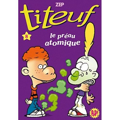 Titeuf Tome 8 - Le Préau Atomique