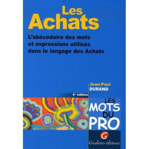 Les Achats - L'abécédaire Des Mots Et Expressions Utilisés Dans Le Langage Des Achats