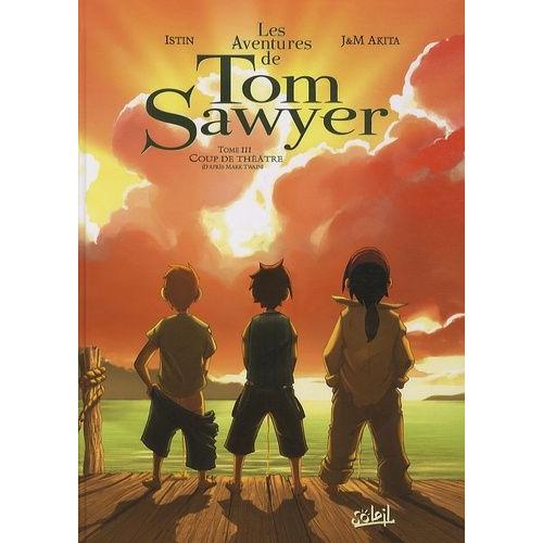 Les Aventures De Tom Sawyer Tome 3 - Coup De Théâtre