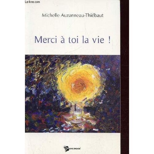 Merci À Toi La Vie!
