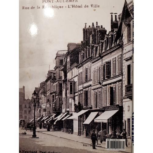 Pont-Audemer  /  Sur Les Pas D'un Promeneur Vers 1900