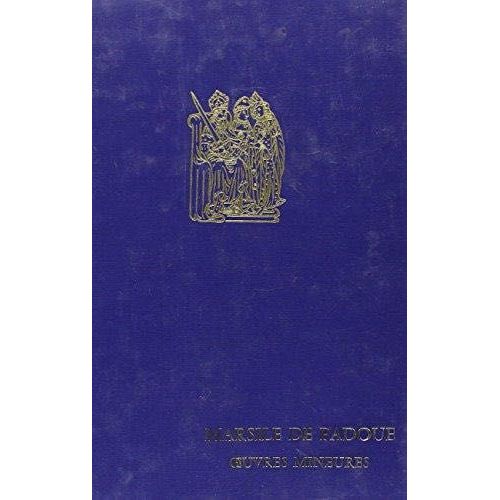Marsile De Padoue - Oeuvres Mineures - Defensor Minor - De Translatione Imperii