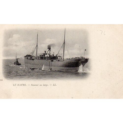 Cpa Annee1902 - N° 53 - Le Havre - 76 - Seine Maritime - Steamer Au Large - Ecrite - Timbree Et Obliteree
