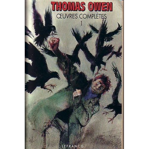 Oeuvres Complètes / Thomas Owen Tome 1 - Oeuvres Complètes