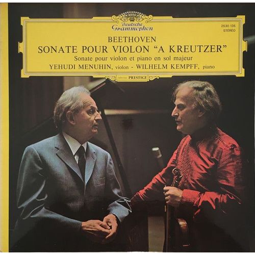 Beethoven, Menuhin & Kempff ¿ Sonate Pour Violon "A Kreutzer" - Sonate Pour Violon Et Piano En Sol Majeur